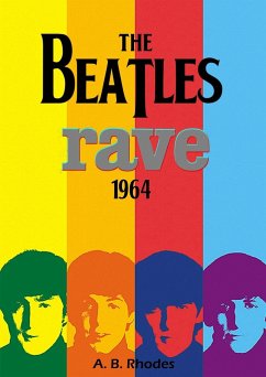 The Beatles Rave! 1964 - Rhodes, A. B.