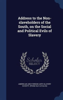 Address to the Non-slaveholders of the South, on the Social and Political Evils of Slavery