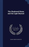 The Shadowed Home and the Light Beyond