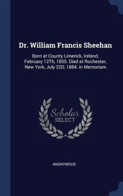 Dr. William Francis Sheehan - Anonymous