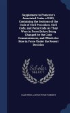 Supplement to Pomeroy's Annotated Codes of 1901, Containing the Sections of the Code of Civil Procedure, Civil Code, and Penal Code As They Were in Force Before Being Changed by the Code Commissioners, and Which Are Now in Force Under the Recent Decision