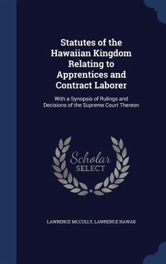 Statutes of the Hawaiian Kingdom Relating to Apprentices and Contract Laborer - McCully, Lawrence; Hawaii, Lawrence