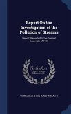 Report On the Investigation of the Pollution of Streams