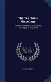 The Tea-Table Miscellany: A Collection of Choice Songs, Scots and English. 2 Vols. [In 1]