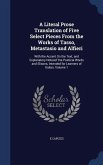 A Literal Prose Translation of Five Select Pieces From the Works of Tasso, Metastasio and Alfieri: With the Accent On the Text, and Explanatory Noteso