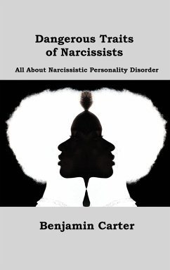 Dangerous Traits of Narcissists - Carter, Benjamin