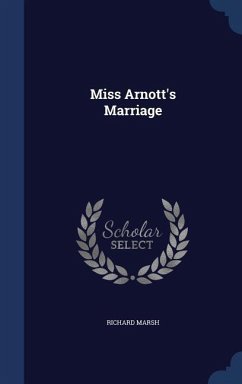Miss Arnott's Marriage - Marsh, Richard