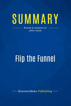 Summary: Flip the Funnel - Businessnews Publishing