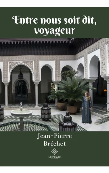 Entre nous soit dit, voyageur Entre nous soit dit, voyageur