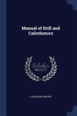 Manual of Drill and Calisthenics