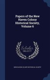 Papers of the New Haven Colony Historical Society, Volume 6