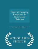Federal Housing Response To Hurricane Katrina - Scholar's Choice Edition