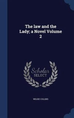The law and the Lady; a Novel Volume 2 - Collins, Wilkie