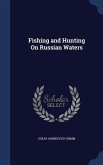 Fishing and Hunting On Russian Waters