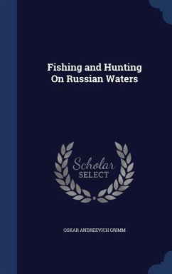 Fishing and Hunting On Russian Waters - Grimm, Oskar Andreevich