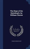 The Hope of the Katzekopfs, by William Churne