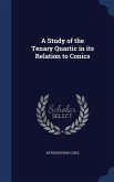 A Study of the Tenary Quartic in its Relation to Conics