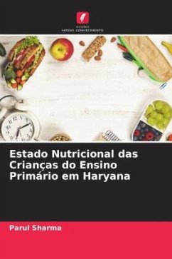 Estado Nutricional das Crianças do Ensino Primário em Haryana - Sharma, Parul