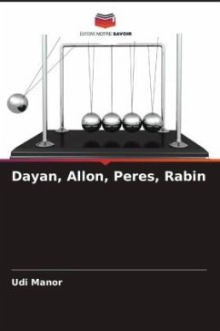 Dayan, Allon, Peres, Rabin - Manor, Udi