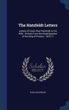 The Hatzfeldt Letters - Hatzfeldt, Paul