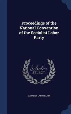 Proceedings of the National Convention of the Socialist Labor Party - Party, Socialist Labor
