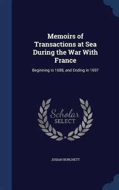 Memoirs of Transactions at Sea During the War With France - Burchett, Josiah