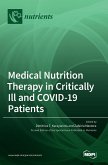 Medical Nutrition Therapy in Critically Ill and COVID-19 Patients