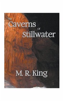 The Caverns of Stillwater - King, M. R.