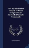 The Replacement of Halogen by Amino Groups in Chlor-Substituted Aromatic Compounds