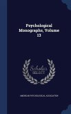 Psychological Monographs, Volume 13