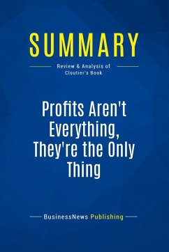 Summary: Profits Aren't Everything, They're The Only Thing - Businessnews Publishing