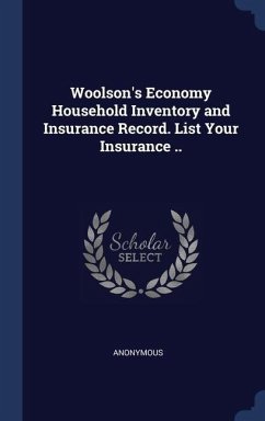 Woolson's Economy Household Inventory and Insurance Record. List Your Insurance .. - Anonymous