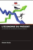 L'ÉCONOMIE DU PRÉSENT