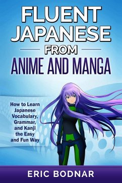 Fluent Japanese From Anime and Manga - Bodnar, Eric