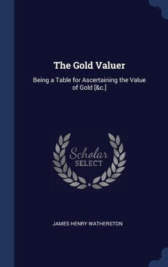 The Gold Valuer - Watherston, James Henry