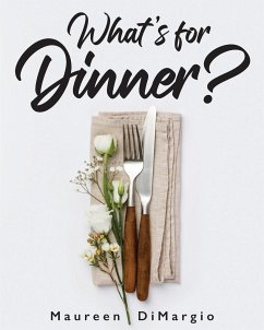 What's for Dinner? - Dimargio, Maureen