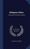 Philippine Affairs: A Retrospect and Outlook; an Address