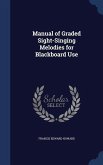 Manual of Graded Sight-Singing Melodies for Blackboard Use