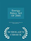 Energy Policy Act Of 2005 - Scholar's Choice Edition