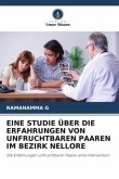 EINE STUDIE ÜBER DIE ERFAHRUNGEN VON UNFRUCHTBAREN PAAREN IM BEZIRK NELLORE