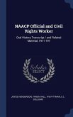 NAACP Official and Civil Rights Worker: Oral History Transcript / and Related Material, 1971-197