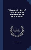 Winslow's System of Book-Keeping, by Double Entry, for Retail Business