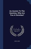 An Answer To The Question, Why Are You A Christian?