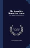 The Story of the Nonpartisan League