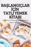 BA¿LANGIÇLAR ¿Ç¿N TATLI YEMEK K¿TABI