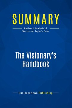Summary: The Visionary's Handbook - Businessnews Publishing
