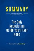 Summary: The Only Negotiating Guide You'll Ever Need