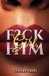 Girl, F?CK Him - Bild 1