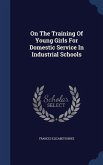 On The Training Of Young Girls For Domestic Service In Industrial Schools