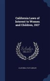 California Laws of Interest to Women and Children, 1917